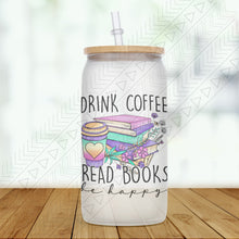 Load image into Gallery viewer, Drink Coffee Read Books Be Happy Glass Can
